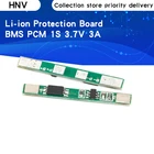 10 шт., защитная плата 1S 3,7 V 3A li-ion BMS PCM для литий-ионного аккумулятора 18650