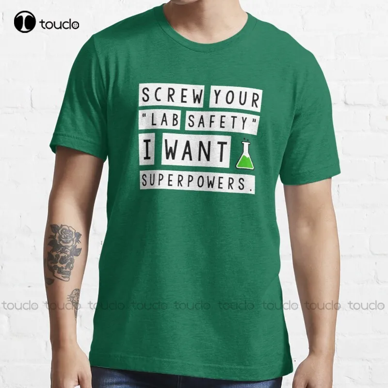 

Новинка Screw Your Lab Safety I Want Super футболка Powers Cotton Tee Shirt S-5Xl