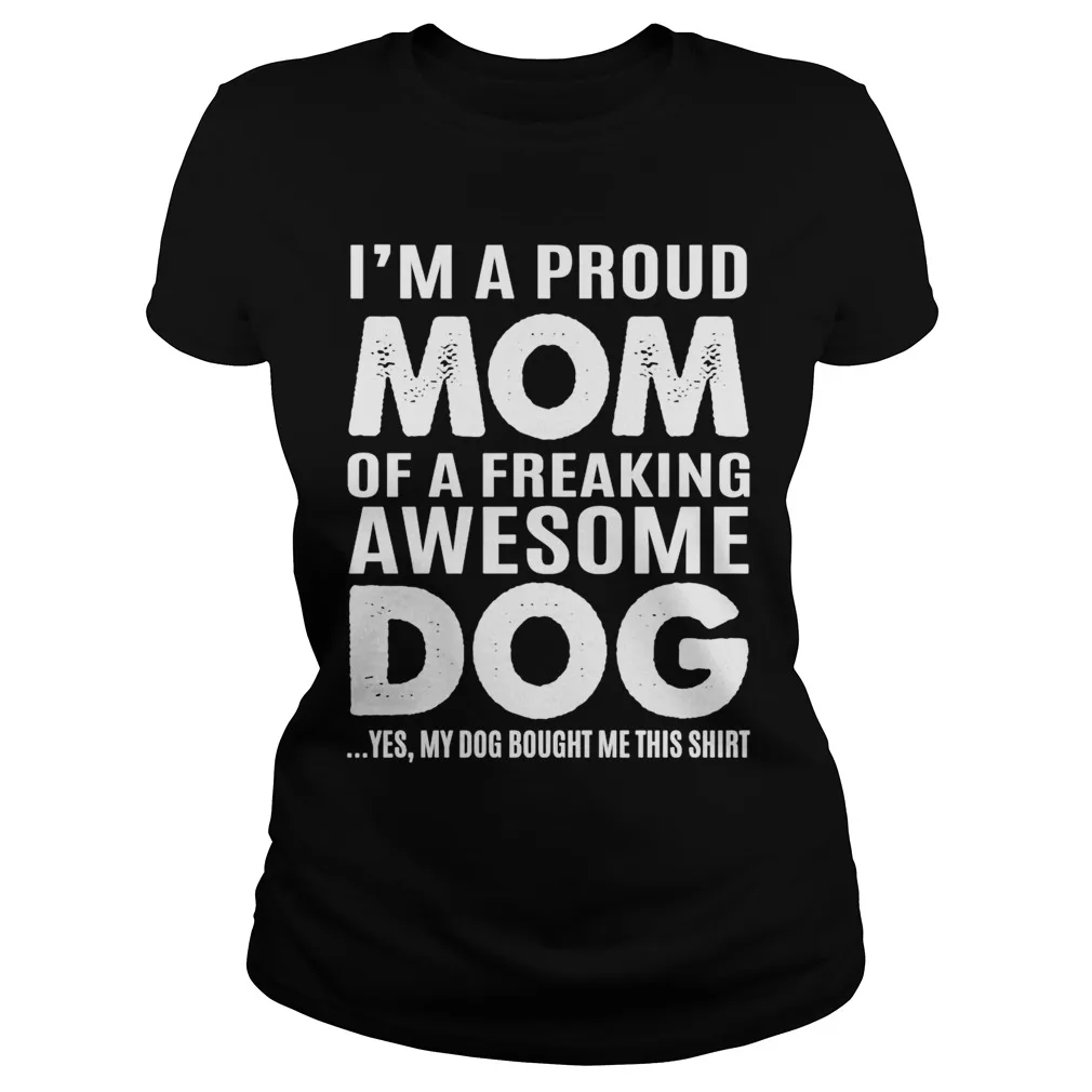 Proud Mom Of An Awesome Dog Women's T-Shirt