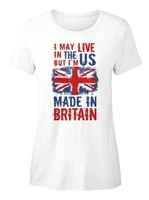im made in britain i may live the us but im britain standard womens t shirt