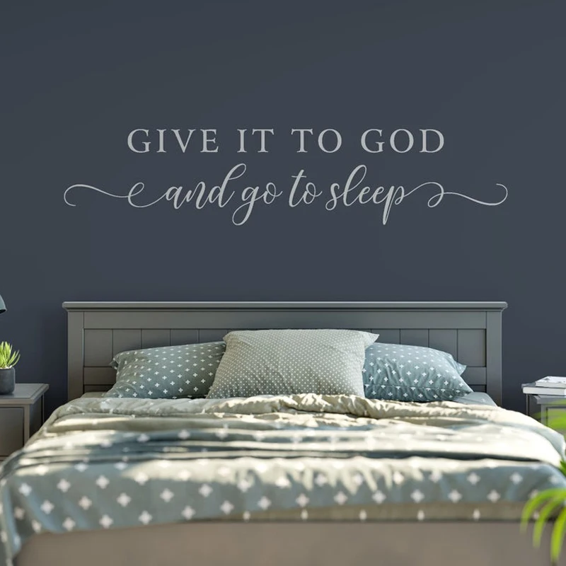 

Give it to God and Go to Sleep Decal Wall Words Vinyl Lettering Bedroom Decor quote Vinyl Wall Decal room decoration 2328