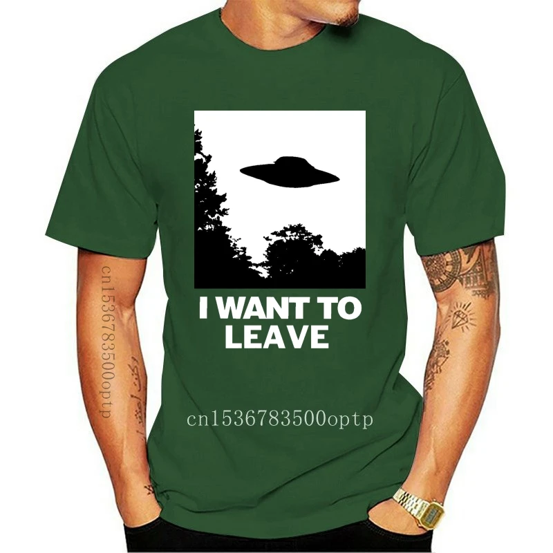 

New I Want To Leave Mens Womens T-Shirt - X Files Parody - Hipster Grunge Alien Tee Cartoon T Shirt Men Fashion 2021 Unisex Tshi