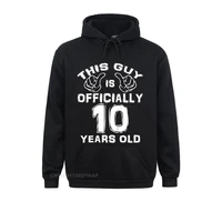 this guy is officially 10 years old 10th birthday hooded pullover printing for men fall hoodies novelty sportswears discount