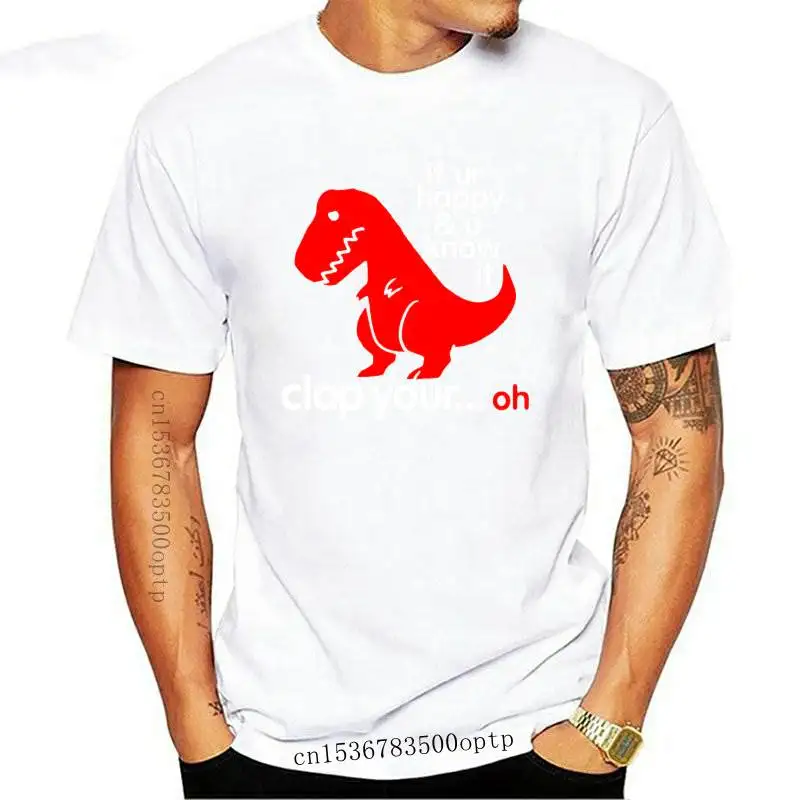 

New T-Rex Dinosaur if your happy & you know it clap your short hand T-shirt mens black tee-shirt summer cotton tops sbz4431