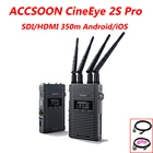 Двухканальная Беспроводная система передачи видео ACCSOON CineEye 2S Pro, 2,4 ГГц, 5 ГГц, SDI 1080P-HDMI, 350 м, для потоковой трансляции камеры