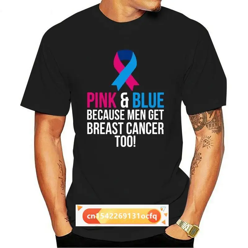 

Men T Shirt Pink & Blue Because Men Get Breast Cancer Too Women t-shirt