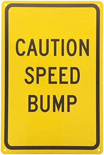 

Caution Speed Bump