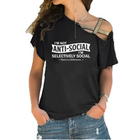 im not anti social im selectively social theres a difference women funny social distancing skew cross bandage tee