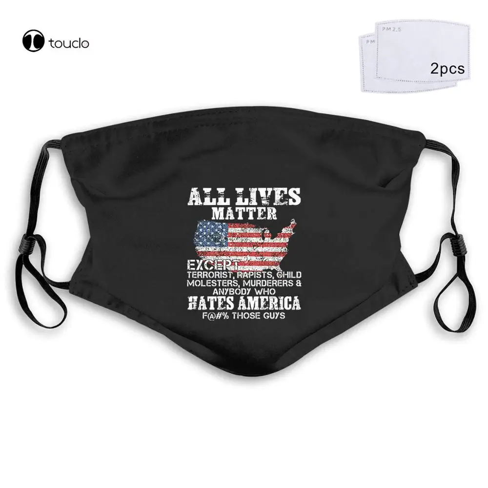 

All Lives Matter Patriotic America Gun Crime Gift Cool Face Mask Filter Pocket Cloth Reusable Washable