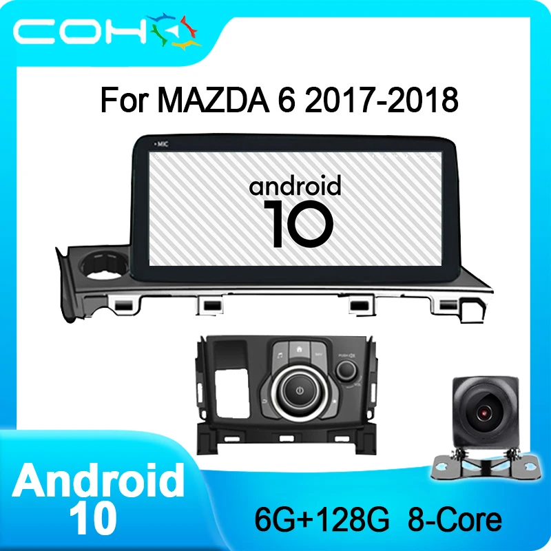 

COHO For MAZDA 6 2017-2018 Car Multimedia Player Stereo Receiver Radio Coche Android 10.0 Octa Core 6+128G