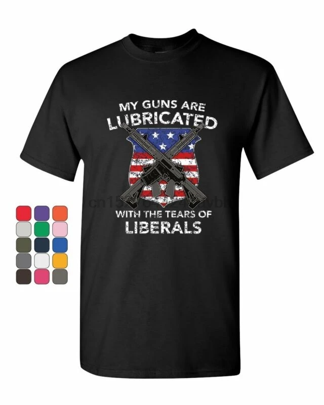 

Guns Lubricated with Tears of Liberals T-Shirt 2nd Amendment Mens Tee Shirt