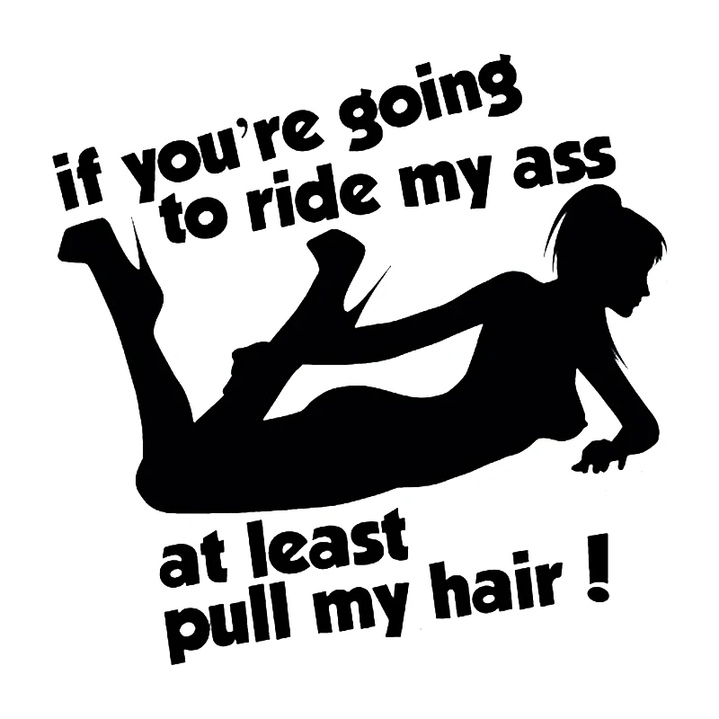 If you re going to ride my ass