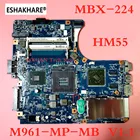 Для SONY MBX-224 ноутбук материнская плата 1P-0106501-8011 A1794327A материнская плата 216-0774007 HM55 DDR3 M961-MP-MB V1.1 100% работать нормально