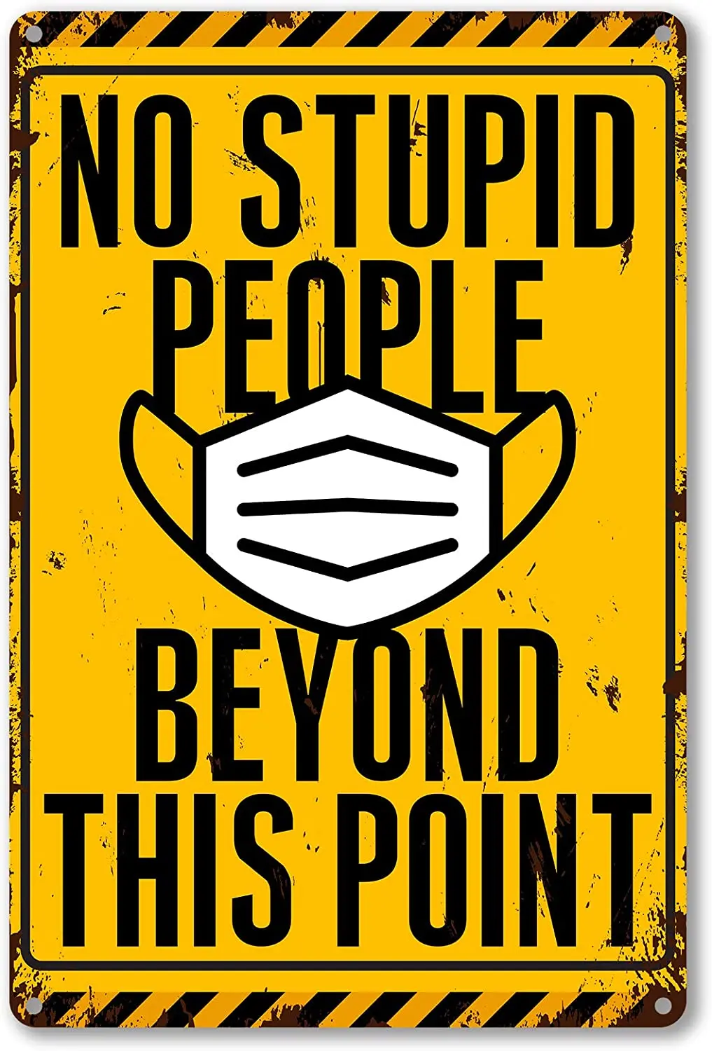 

Funny Quote No Stupid People Metal Tin Sign Wall Decor Vintage No Stupid People Beyond This Point Tin Sign for Bar Home Garage