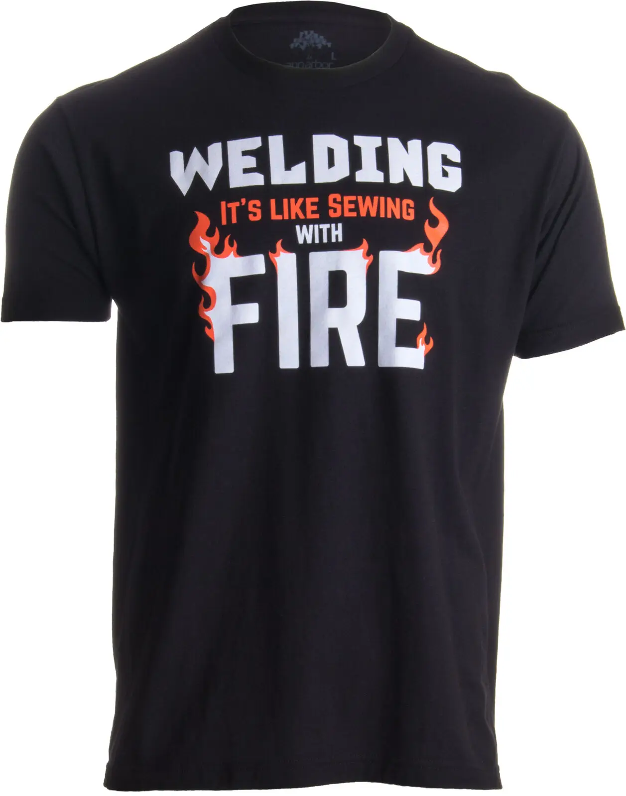 

Welding: It's Like Sewing with Fire. Funny Welder, Repairman Fashion T-Shirt Cotton O-Neck Short Sleeve Men's T Shirt Size S-3XL