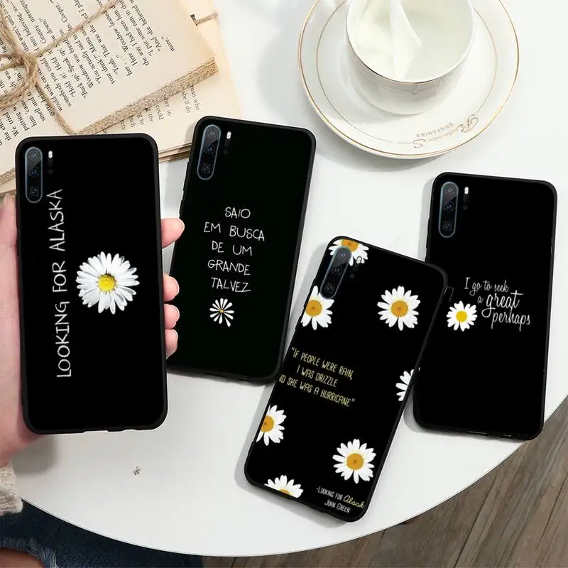 

looking for alaska daisy letters Phone Case For Huawei honor Mate P 10 20 30 40 i 9 8 pro x Lite smart 2019 nova 5t