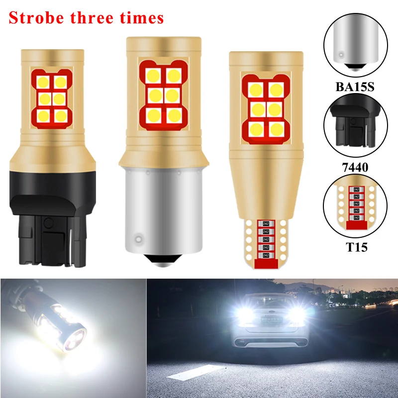 

2pc Strobe Reserve Light 7440 T20 W21W 1156 BA15S P21W T15 W16W Backup lamp 3030 21SMD Reversing Light Backup light Flash 3Times