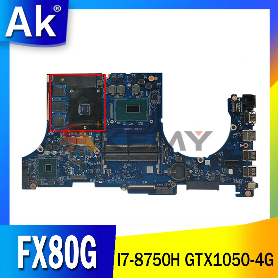 

Материнская плата Akemy FX80G, для ASUS FX504G, FX80G, FX504GM, FX504GD, DABKLGMB8D0, I7-8750H, GTX1050-4G, 100% тест