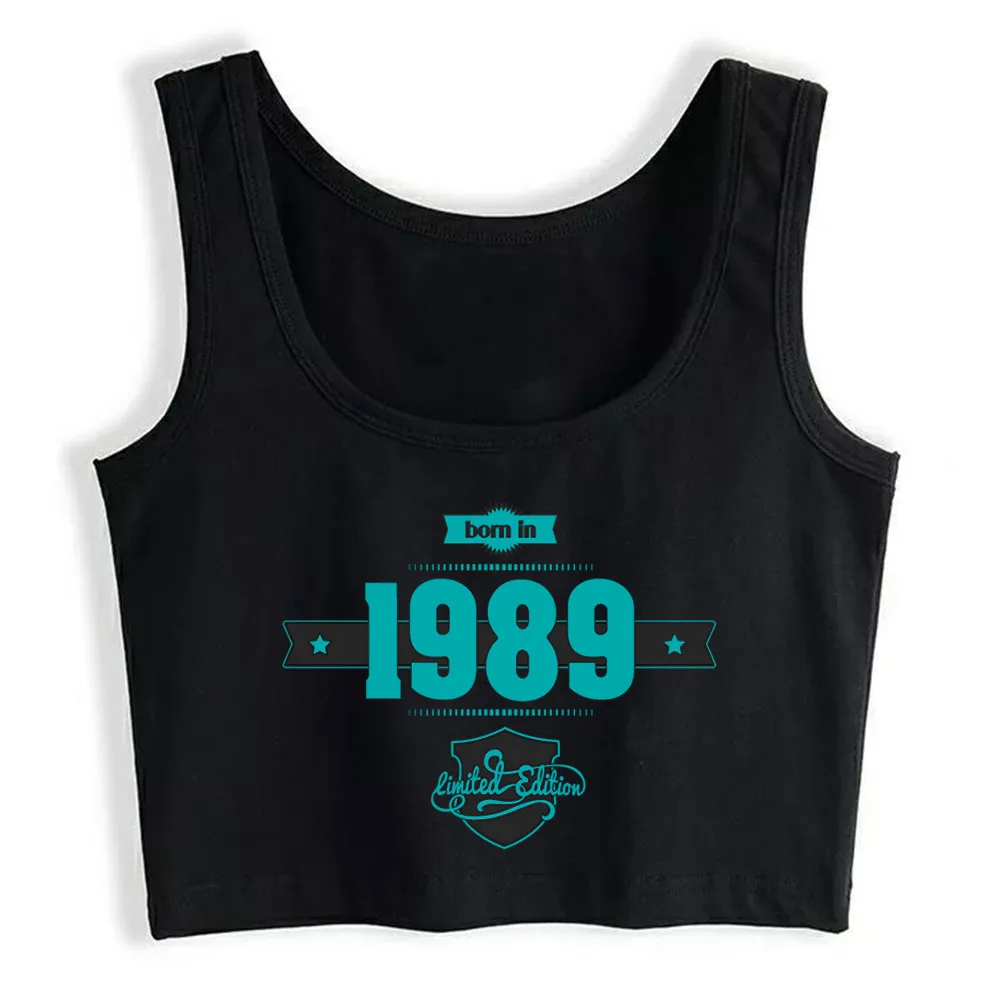 

Crop Top Women Born In 1989 Harajuku Tank Top Women Vintage Women Clothes