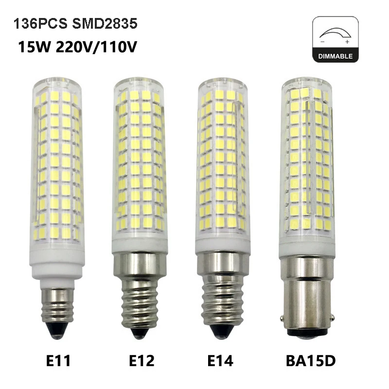 

LED Bulb 15W E14 E12 G9 BA15D LED Corn Bulb LED Crystal Chandelier Light Source LED Ceramic Lamp 136 leds dimmable 110V 220V