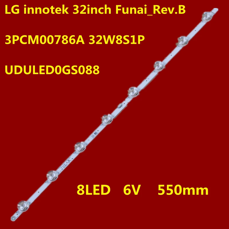 

Новая светодиодная лента для подсветки 550 мм 8 светодиодный одов для телевизоров fw32r19f 32pfl466 4/F7 LG innotek 32 дюйма Funai_Rev.B 3PCM00786A 32W8S1P UDU LED 0GS088