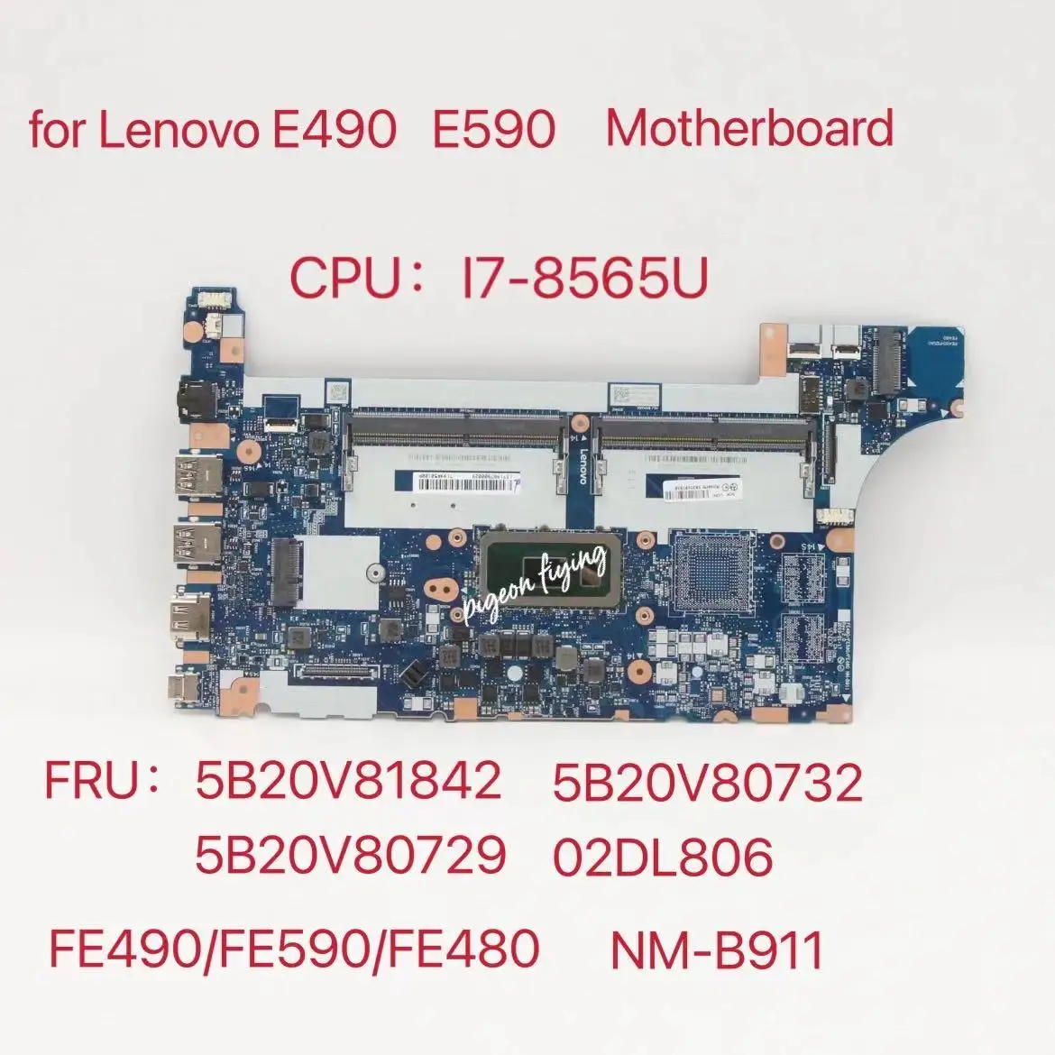 

For Lenovo Thinkpad E490 E590 Laptop Motherboard With i7-8565U DDR4 NM-B911 FRU 5B20V81842 5B20V80732 5B20V80729 100% Test ok