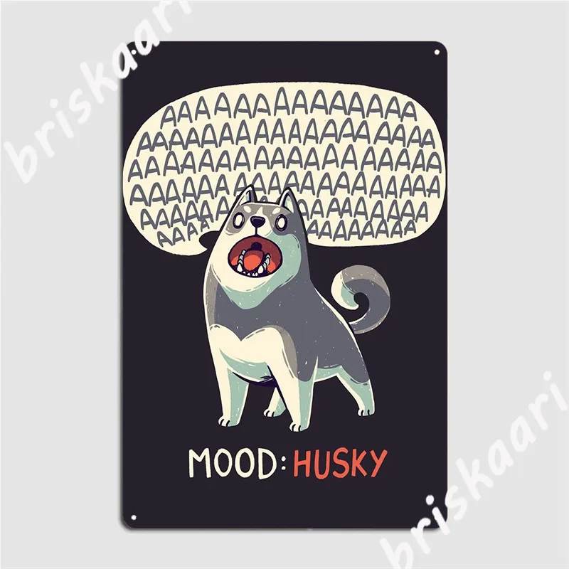 

Mood Husky Cute Dog Puppy Poster Metal Plaque Personalized Pub Poster Party Tin Sign Poster