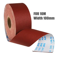 for 10m width 100mm emery cloth roll polishing sandpaper grinding tools metalworking 60 800
