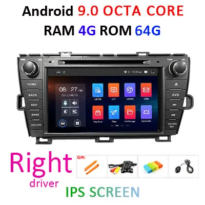 4G+ 64G 8 CORE 2 DIN Android 9,0 автомобильный Радио dvd-плеер gps для Toyota Prius 2009-2013 стерео Мультимедийный блок wifi DSP DVR obd2 ips - Цвет: Right 4G 64G
