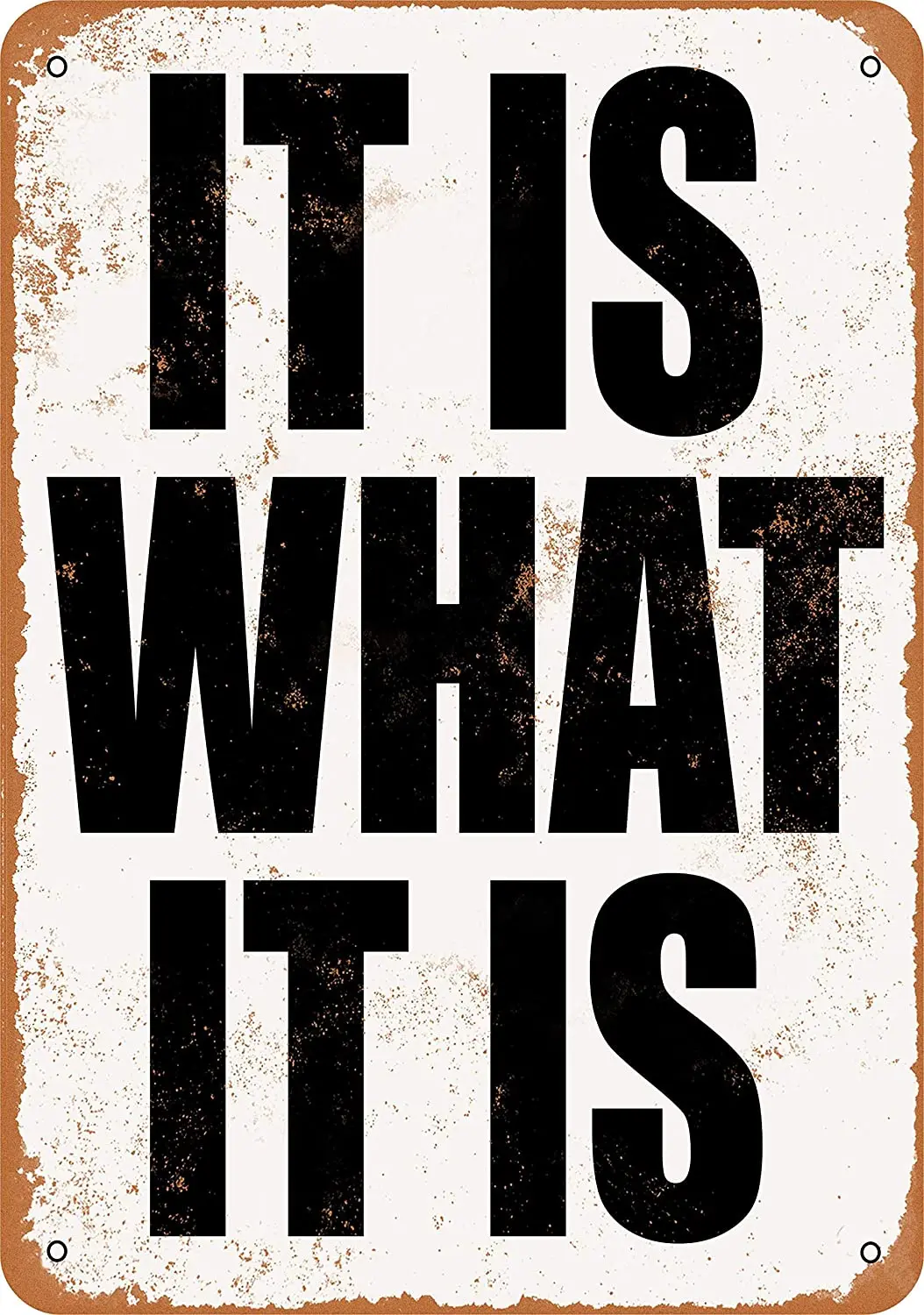 

WallColor 8*12 Metal Sign It is What It is Vintage Look
