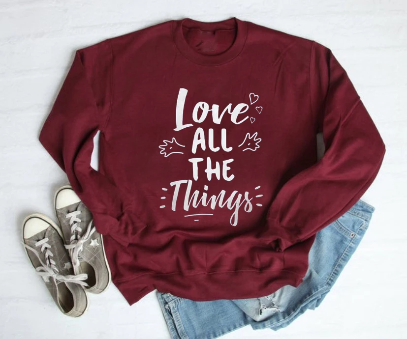 Valentines Day Sweatshirt Love All The Things Sweats Hoodies Funny Slogan Outfits Tops Graphic Pullovers | Женская одежда
