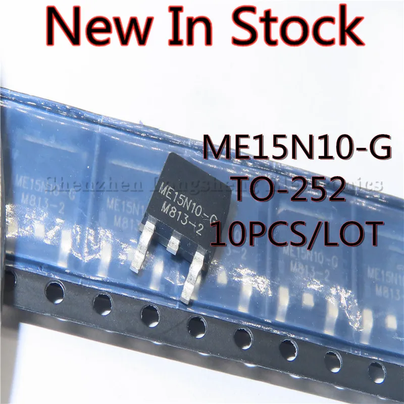 

10PCS/LOT NEW ME15N10-G ME15N10 15N10 TO-252 Liquid crystal field effect MOS transistor IC