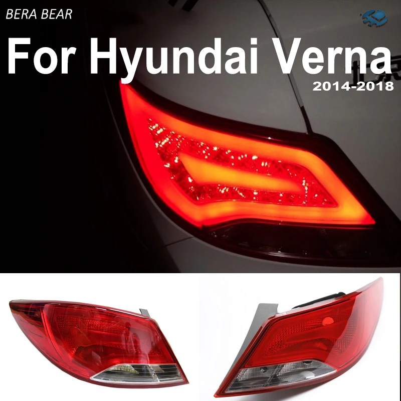 

BERA BEAR автомобильный Стайлинг задний светильник s для hyundai Verna 2014-2018 задний светильник светодиодный DRL + тормоз + задняя подсветка + сигнал поворота + противотуманная фара