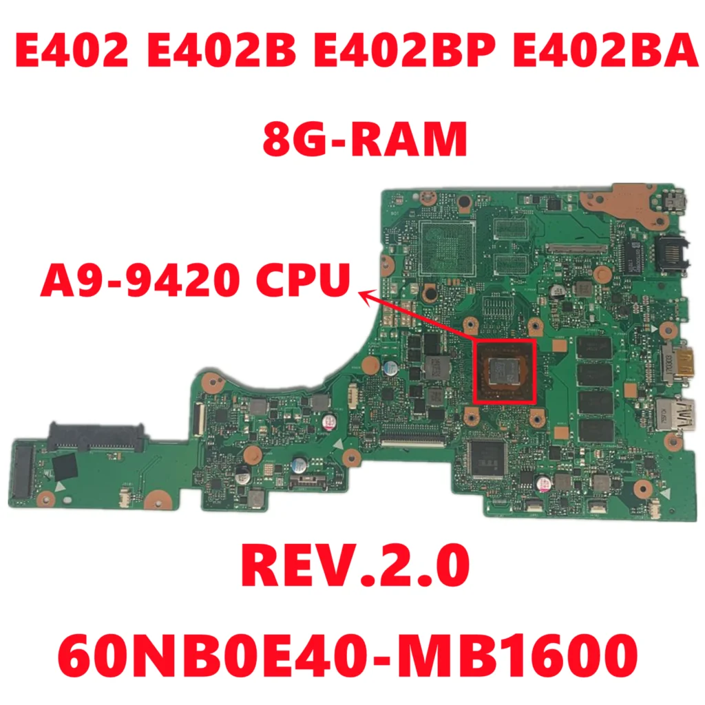 

60NB0E40-MB1600 Mainboard For ASUS E402 E402B E402BP E402BA Laptop Motherboard With A9-9420 CPU 8G-RAM 100% Tested Working