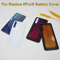 OPPO Realme 6Pro RMX2061 6 RMX2001 Battery Back Cover Rear Door Housing Case Replacement For Realme Mobile Phone Parts Glue