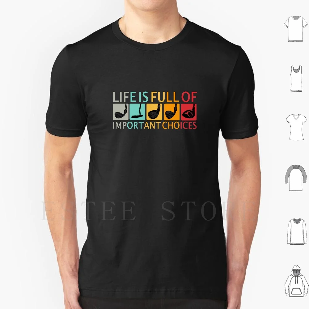 Club T Shirt Print Cotton Life Is Full Of Important Choices 
