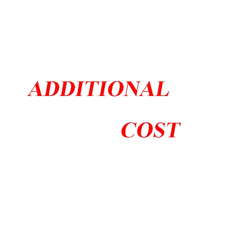

addtional cost
