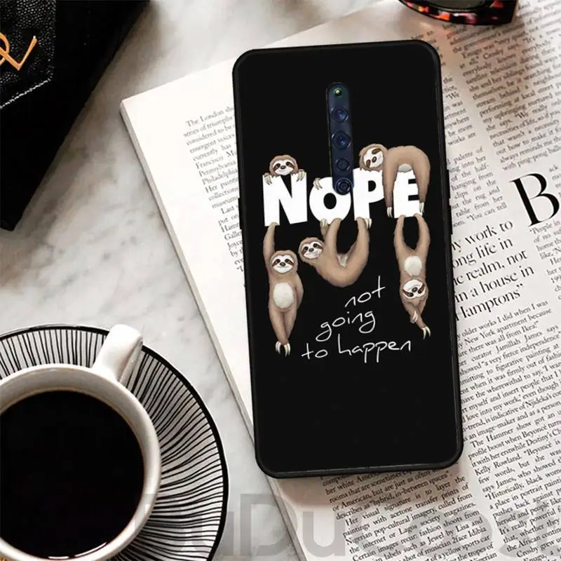 Nope Not Today Ленивец для Oppo Reno2 Z 2Z A1k 3s 71 83 Realme5 XT R9S Plus 15 17 Pro F11 11pro |
