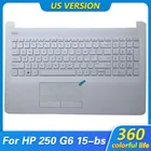 Новый чехол для ноутбука HP Pavilion 15-BS 250 G6, верхний чехол с клавиатурой 15-BW 255 G6 256 G6, белый чехол для рук, американская версия