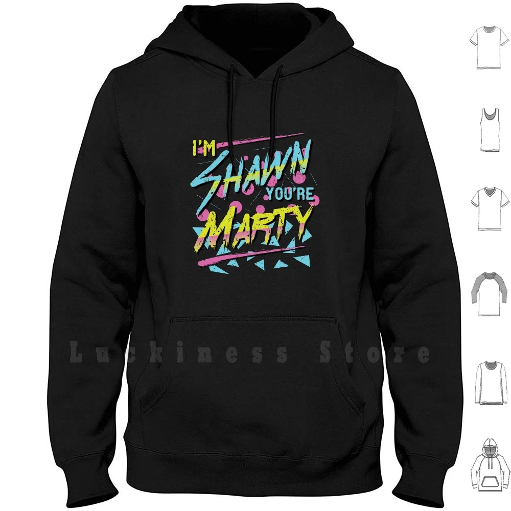 

I'm Shawn , You're Marty hoodies Retro Vintage Wrestling Midnight Rockers The Rockers Tag Team Pro