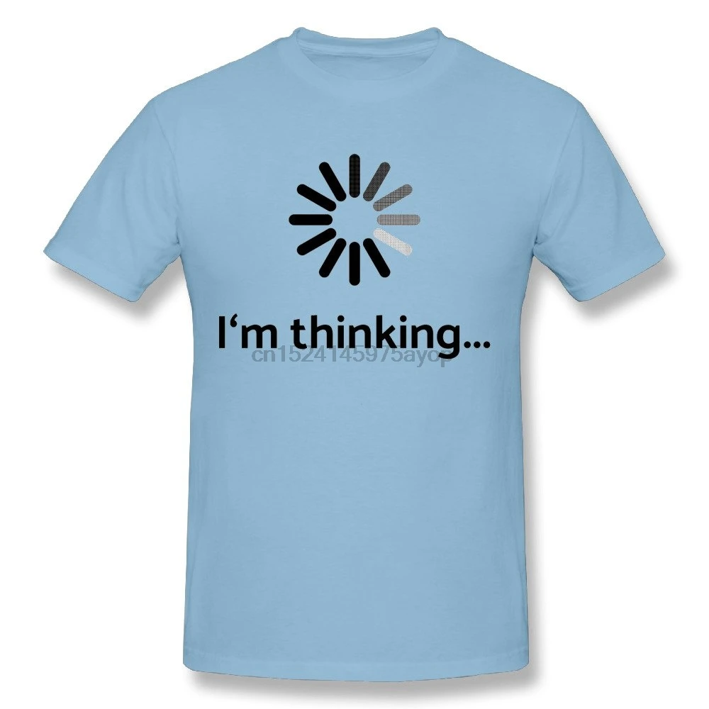 I am Thinking Loading Cotton Printed O Neck Tee Shirt Short Sleeve Men& Shirts Casual SkyBlue Tshirt| |