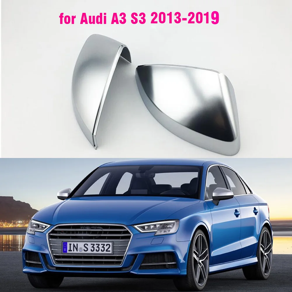 

Чехол для автомобильного зеркала заднего вида Audi A3 S3 2013- 2019 матовая хромированная Серебристая Защитная крышка для зеркала заднего вида Автомобильный Стайлинг
