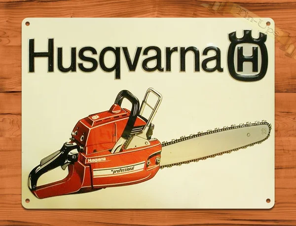 

TIN SIGN "Husqvarna Chain Saws" Vintage Rustic Wall Decor Metal Plates Wall Stickers Art Painting Gift