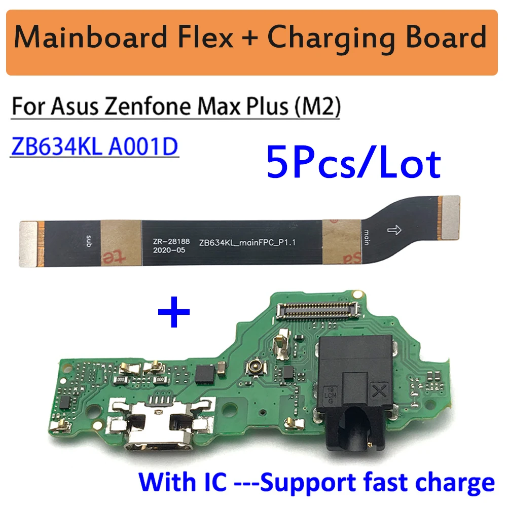 

5Pcs，NEW USB Charge Port Jack Dock Connector Charging Board For Asus Zenfone Max Plus (M2) ZB634KL A001D Motherboard FPC Main