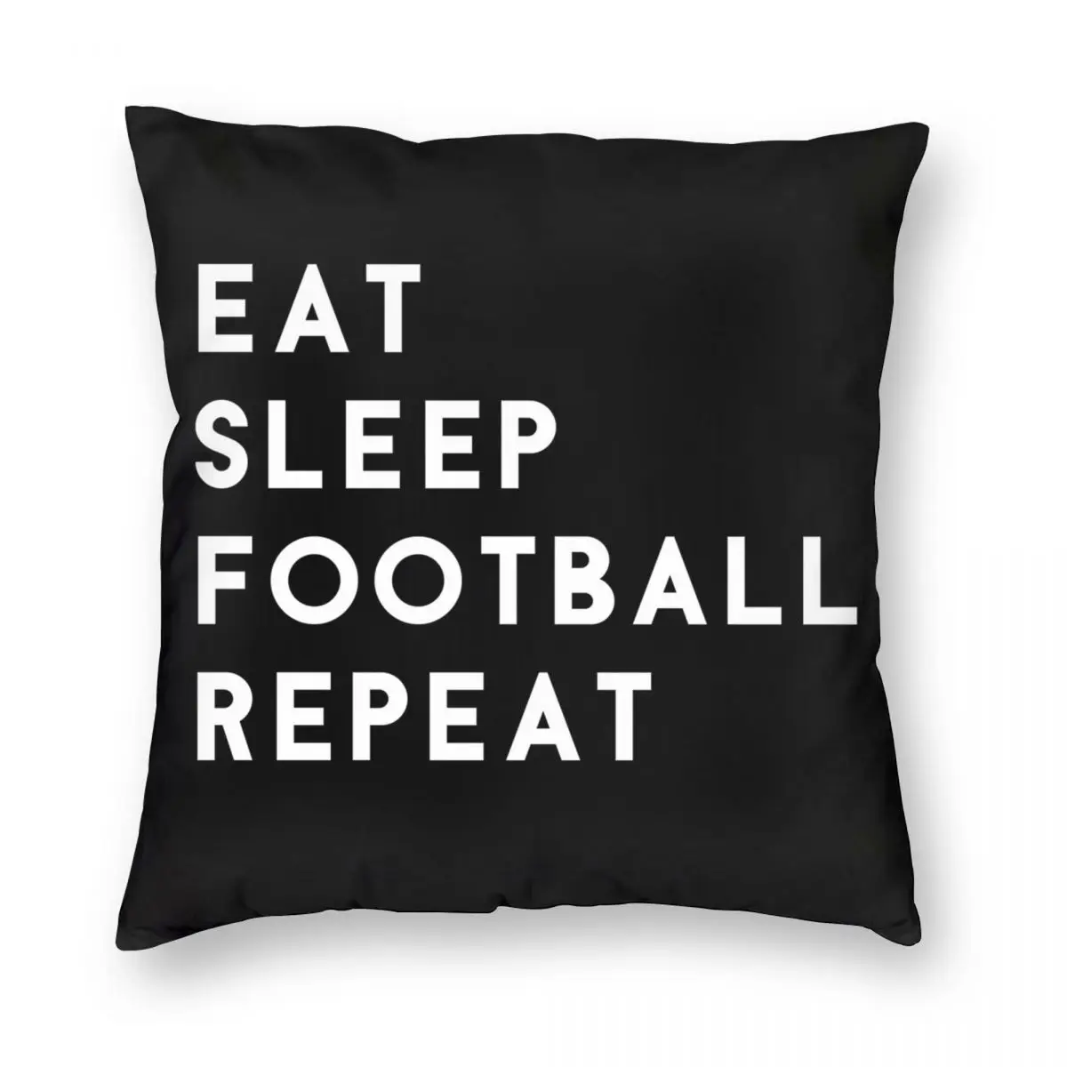 

Eat Sleep Football Repeat Square Pillowcase Polyester Linen Velvet Creative Zip Decorative Pillow Case Car Cushion Cover