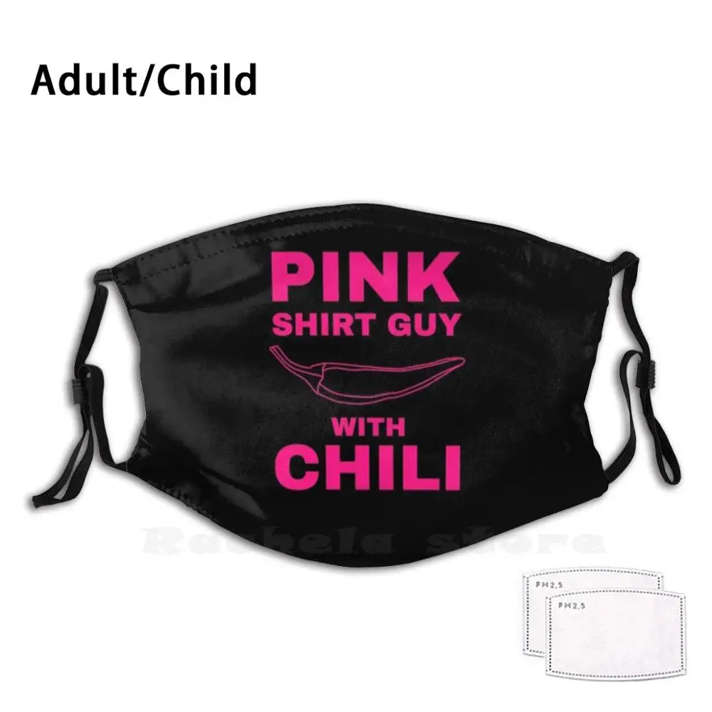 

Funny Pink Shirt Guy With Chili Funny Print Reusable Pm2.3284 Filter Face Mask Chili Sauce Chili Food Hotter Peppers Chili