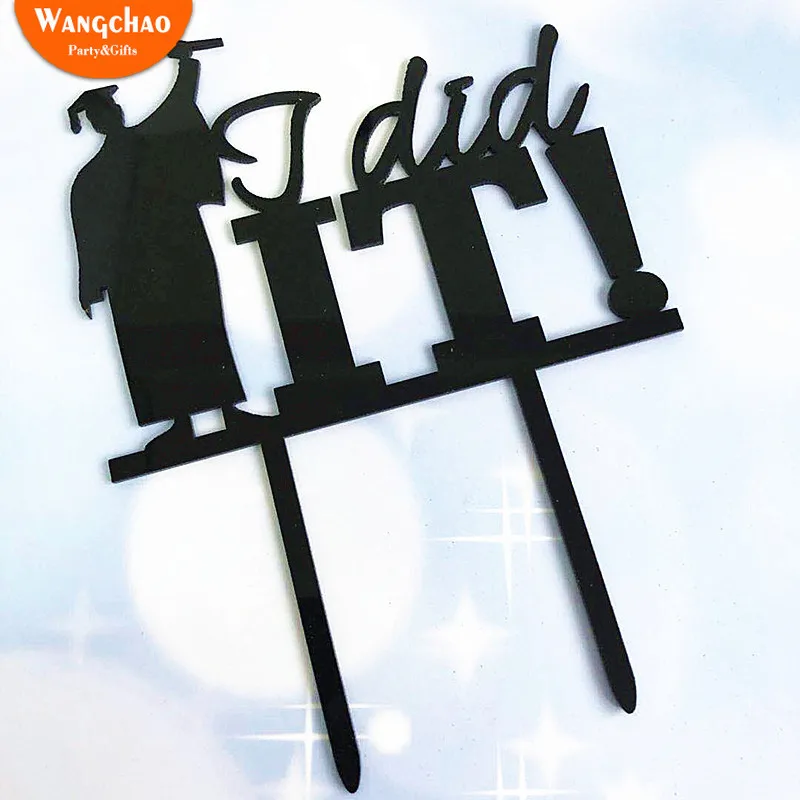 

Black Acrylic Graduation 2020 Cake Topper Cake Decoration Party Supplies I Did It Happy Bachelor Graduation Party Decoration