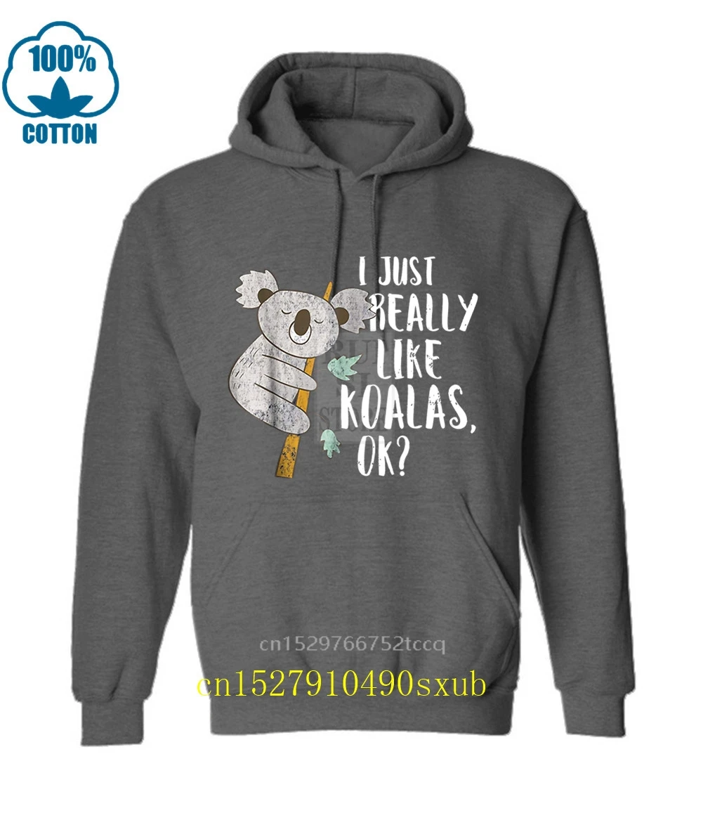 

Brand Men Hoodies I Just Really Like Koalas OK Funny Koala Hoodies