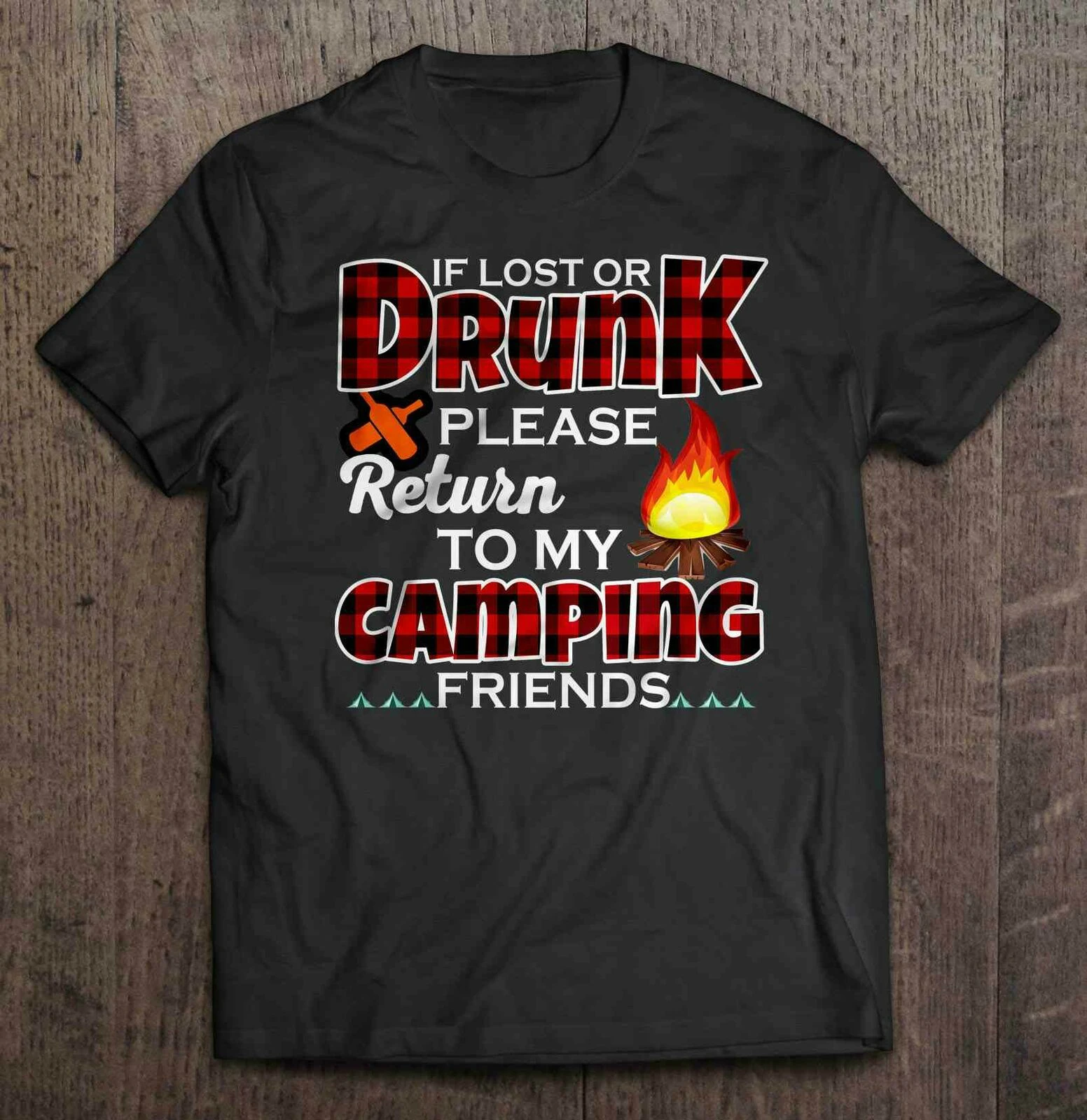 

If Lost Or Drunk Please Return To My Camping Friends Men T-Shirt Cotton S-3XL