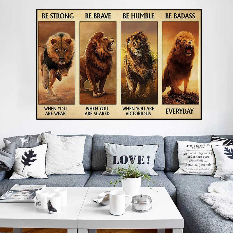 

Lion Lovers Poster Be Strong When You Are Weak Be Brave Animal Inspirational Canvas Painting Home Living Room Decoration Picture
